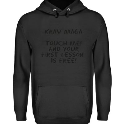 Krav Maga Touch me! And Your First.. - Unisex Kapuzenpullover Hoodie-639