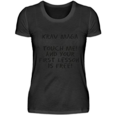 Krav Maga Touch me! And Your First.. - Damenshirt-16