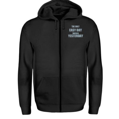 The Only Easy Day Was Yesterday - Zip-Hoodie-16